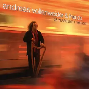 Andreas Vollenweider & Friends - 25 Years Live (1982-2007) (2008)