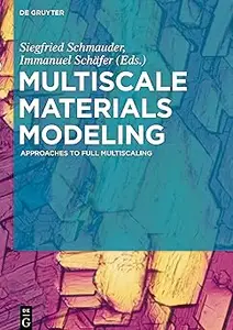 Multiscale Materials Modeling: Approaches to Full Multiscaling