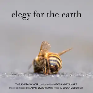 The Jenesais Choir - Adam Silverman Elegy for the Earth (2025) [Official Digital Download 24/96]