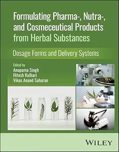 Formulating Pharma-, Nutra-, and Cosmeceutical Products from Herbal Substances