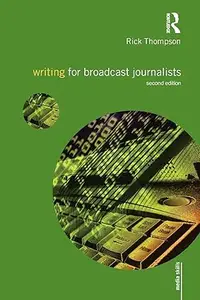 Writing for Broadcast Journalists