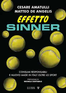 Effetto Sinner - Cesare Amatulli & Matteo De Angelis