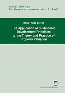 The application of sustainable development principles to the theory and practice of property valuation