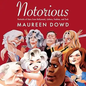 Notorious: Portraits of Stars from Hollywood, Culture, Fashion, and Tech [Audiobook]