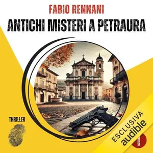 «Antichi Misteri a Petraura: 10 Killer in famiglia, Vol. 1» by Fabio Rennani