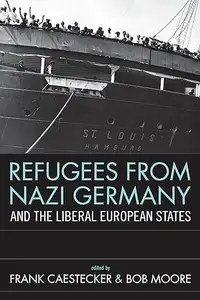 Refugees From Nazi Germany and the Liberal European States