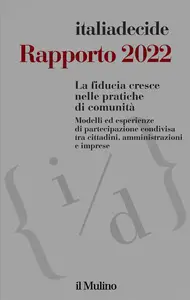 Rapporto 2022. La fiducia cresce nelle pratiche di comunità - Associazione Italiadecide