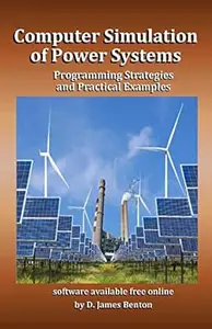 Computer Simulation of Power Systems: Programming Strategies and Practical Examples