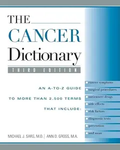 The Cancer Dictionary: An A-to-Z Guide to more than 2500 Terms