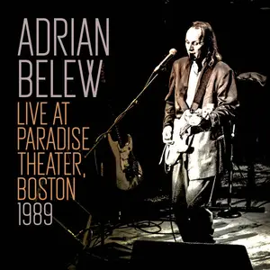 Adrian Belew - Live at the Paradise Theater, Boston 1989 (2024)