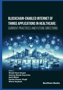 Blockchain-Enabled Internet of Things Applications in Healthcare: Current Practices and Future Directions