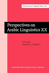 Perspectives on Arabic Linguistics XX