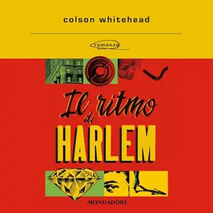 «Il ritmo di Harlem» by Colson Whitehead