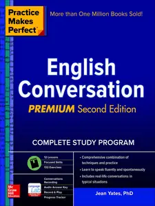 Practice Makes Perfect: English Conversation, Premium Second Edition