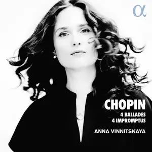 Anna Vinnitskaya - Frédéric Chopin: 4 Ballades & 4 Impromptus (2020)