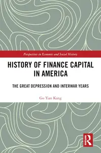 History of Finance Capital in America (Perspectives in Economic and Social History)
