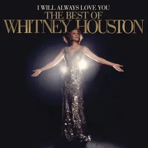 Whitney Houston - I Will Always Love You: The Best Of Whitney Houston (2021)