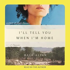 I'll Tell You When I'm Home [Audiobook]