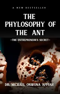 The Philosophy of the Ant: The Entrepreneur's Secret