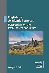 English for Academic Purposes: Perspectives on the Past, Present and Future