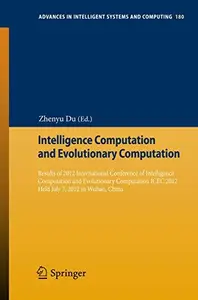 Intelligence Computation and Evolutionary Computation: Results of 2012 International Conference of Intelligence Computation and