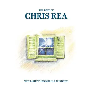 Chris Rea - New Light Through Old Windows (2025 Remaster) (1988/2025) [Official Digital Download]
