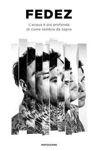 Fedez - L'acqua è più profonda di come sembra da sopra