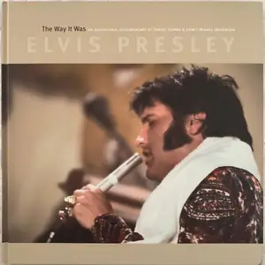 Elvis Presley - The Way It Was: An Audiovisual Documentary (Remastered) (2001)