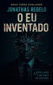 O eu inventado: descubra quem você seria sem a programação que te formou (Portuguese Edition)