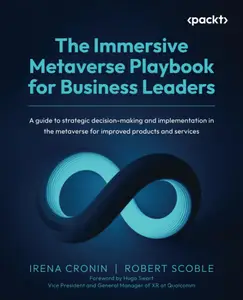 The Immersive Metaverse Playbook for Business Leaders