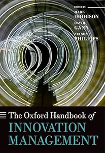The Oxford Handbook of Innovation Management