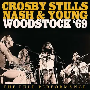 Crosby, Stills, Nash & Young - Woodstock '69 (2020)