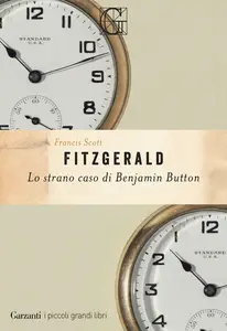 Lo strano caso di Benjamin Button - Francis Scott Fitzgerald