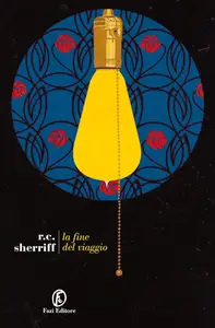 R.C. Sherriff - La fine del viaggio