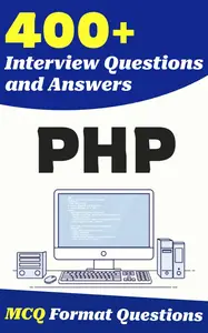 400+ PHP Interview Questions and Answers: From Freshers to Experienced Professionals