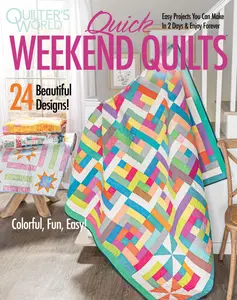 Quilter's World Special Edition - Quick Weekend Quilts - Autumn 2024