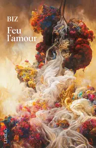 Biz Fréchette, "Feu l’amour"