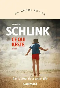 Bernhard Schlink, "Ce qui reste"