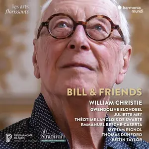 William Christie, Gwendoline Blondeel, Théotime Langlois de Swarte, Thomas Dunford, Emmanuel Resche-Caserta - Bill & Friends