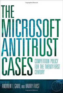 The Microsoft Antitrust Cases : Competition Policy for the Twenty-First Century
