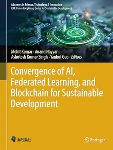 Convergence of AI, Federated Learning, and Blockchain for Sustainable Development