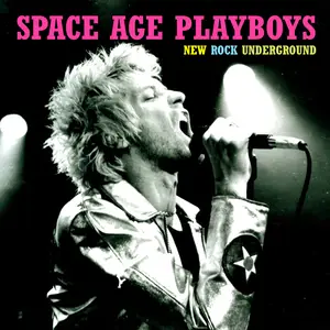 Space Age Playboys - New Rock Underground (Remastered) (1999/2020) [Official Digital Download]
