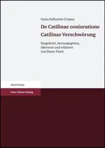 Gaius Sallustius Crispus: De Catilinae coniuratione. Catilinas Verschwörung