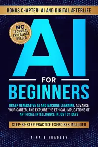 AI For Beginners: Grasp Generative AI and Machine Learning