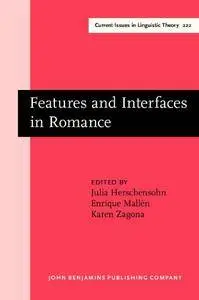 Features and Interfaces in Romance: Essays in honor of Heles Contreras