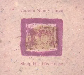 Current Ninety Three - Sleep Has His House (2000) {Durtro}