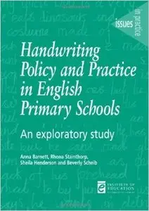 Handwriting Policy and Practice in English Primary Schools: An exploratory study
