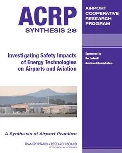 Investigating Safety Impacts of Energy Technologies on Airports and Aviation