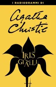 Agatha Christie - Iris gialli