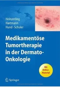Medikamentöse Tumortherapie in der Dermato-Onkologie [Repost]